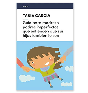 Libros para madres y padres para educar hijos. Guía para madres y padres imperfectos que entienden que sus hijos también lo son. Quitar pañal